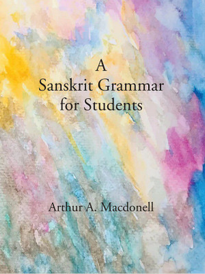 A Sanskrit Grammar for Students(Hardcover, Arthur A. MacdonelL)