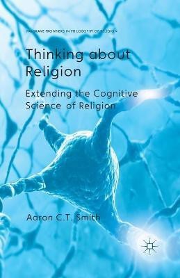 Thinking about Religion(English, Paperback, Smith A.)