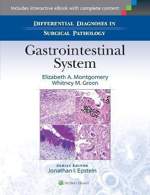 Differential Diagnoses in Surgical Pathology: Gastrointestinal System(English, Hardcover, Montgomery Elizabeth A. Dr. MD)