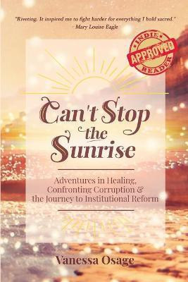 Can't Stop the Sunrise(English, Paperback, Osage Vanessa)
