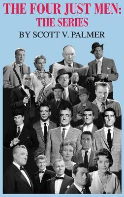 The Four Just Men(English, Hardcover, Palmer Scott V)