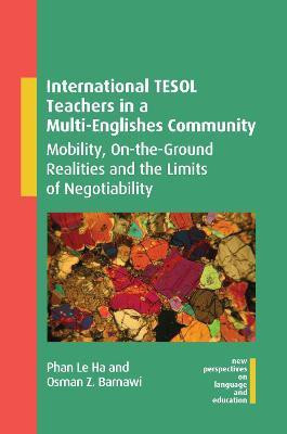 International TESOL Teachers in a Multi-Englishes Community(English, Electronic book text, Le Ha Phan)