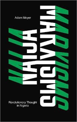 Naija Marxisms(English, Hardcover, Mayer Adam)