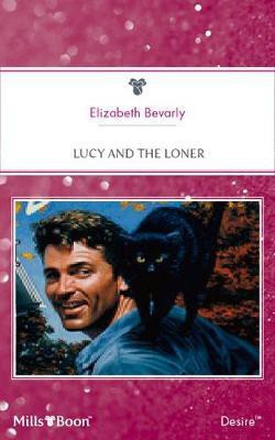 Lucy And The Loner(English, Electronic book text, Bevarly Elizabeth)