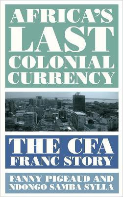 Africa's Last Colonial Currency(English, Electronic book text, Pigeaud Fanny)