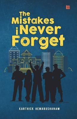 The Mistakes I Never Forget(English, Paperback, Hemabushanam Karthick)