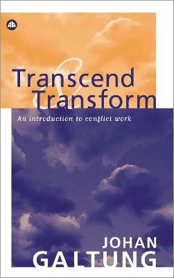 Transcend and Transform(English, Paperback, Galtung Johan)