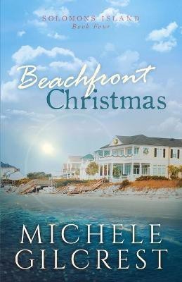 Beachfront Christmas (Solomons Island Book Four)(English, Paperback, Gilcrest Michele)