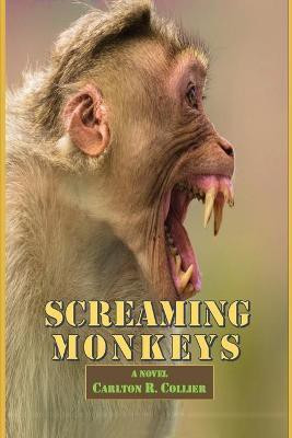 Screaming Monkeys(English, Paperback, Collier Carlton R)