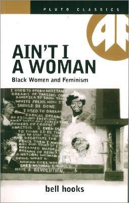 Ain't I a Woman(English, Paperback, hooks bell)