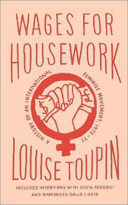 Wages for Housework(English, Paperback, Toupin Louise)