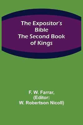 The Expositor's Bible(English, Paperback, W Farrar F)