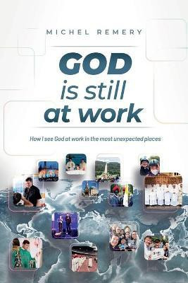 GOD is still at work(English, Paperback, Remery Michel)
