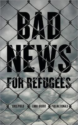 Bad News for Refugees(English, Electronic book text, Philo Greg)