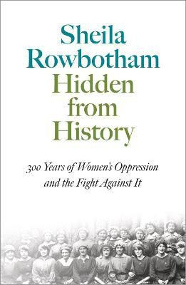 Hidden From History(English, Paperback, Rowbotham Sheila)