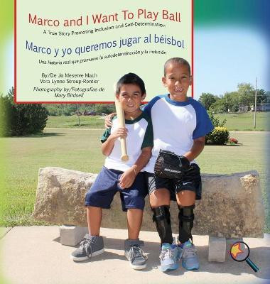 Marco and I Want To Play Ball/Marco y yo queremos jugar al beisbol(English, Hardcover, Mach Jo Meserve)