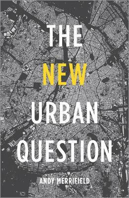 The New Urban Question(English, Paperback, Merrifield Andy)
