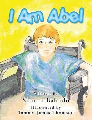 I Am Abel(English, Paperback, Balardo Sharon)