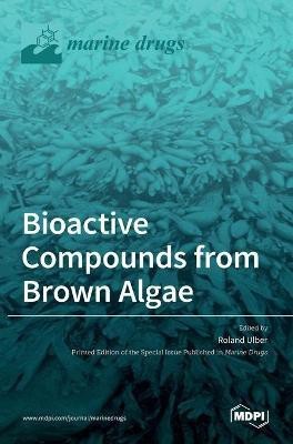 Bioactive Compounds from Brown Algae(English, Hardcover, unknown)