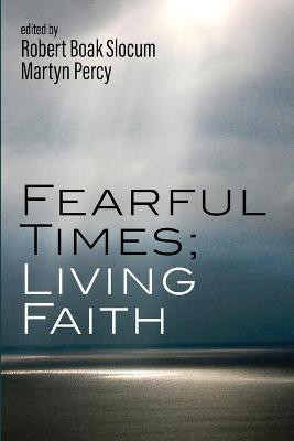 Fearful Times; Living Faith(English, Paperback, unknown)