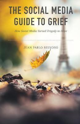 The Social Media Guide to Grief(English, Paperback, Reinoso Juan Pablo)