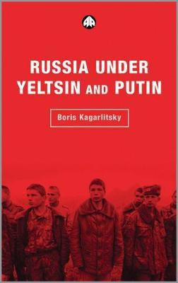 Russia Under Yeltsin and Putin(English, Paperback, Kagarlitsky Boris)