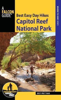 Best Easy Day Hikes Capitol Reef National Park(English, Paperback, Prettyman Brett)