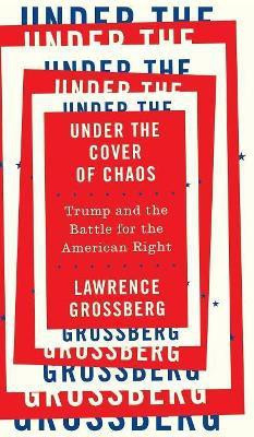 Under the Cover of Chaos(English, Hardcover, Grossberg Lawrence)