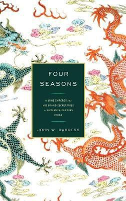 Four Seasons(English, Hardcover, Dardess John W.)