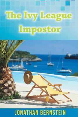 The Ivy League Impostor(English, Paperback, Bernstein Jonathan)