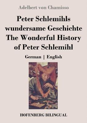 Peter Schlemihls wundersame Geschichte / The Wonderful History of Peter Schlemihl(German, Paperback, Chamisso Adelbert Von)