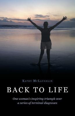 Back to Life(English, Paperback, McLaughlin Kathy)
