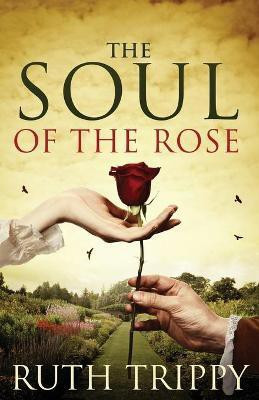 The Soul of the Rose(English, Paperback, Trippy Ruth)