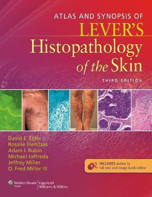 Atlas and Synopsis of Lever's Histopathology of the Skin(English, Hardcover, Elder David E Dr. MB, ChB, FRCPA)