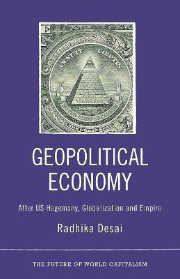 Geopolitical Economy(English, Paperback, Desai Radhika)