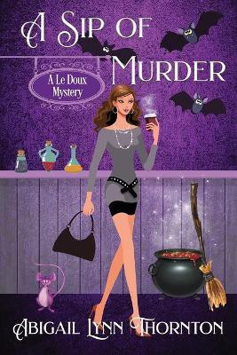 A Sip of Murder(English, Paperback, Thornton Abigail Lynn)