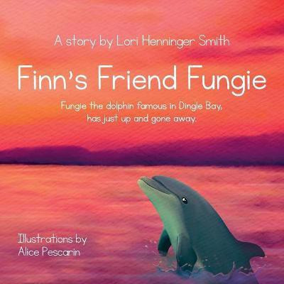 Finn's Friend Fungie(English, Paperback, Henninger Smith Lori)