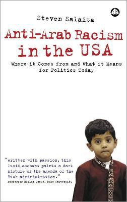 Anti-Arab Racism in the USA  - Where It Comes from and What It Means for Politics Today(English, Paperback, Salaita Steven)