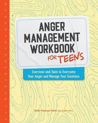 Anger Management Workbook for Teens(English, Paperback, LPCC Holly Forman-Patel MA, LMFT,)