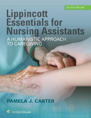 Lippincott Essentials for Nursing Assistants(English, Paperback, Carter Pamela J RN, BSN, MEd, CNOR)