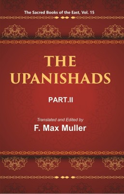 The Sacred Books of the East (THE UPANISHADS, PART-II)(Paperback, F. MAX MULLER)