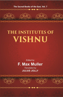 The Sacred Books of the East (THE INSTITUTES OF VISHNU)(Hardcover, F. MAX MULLER, JULIUS JOLLY)