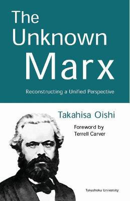 The Unknown Marx(English, Electronic book text, Oishi Takahisa)