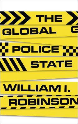 The Global Police State(English, Electronic book text, Robinson William I)