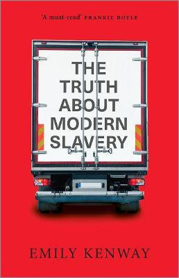 The Truth About Modern Slavery(English, Electronic book text, Kenway Emily)