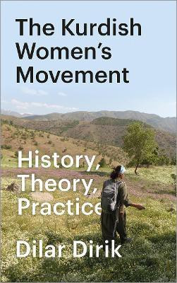 The Kurdish Women's Movement(English, Hardcover, Dirik Dilar)
