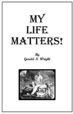 My Life Matters!(English, Paperback, Wright Gerald)