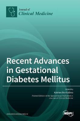Recent Advances in Gestational Diabetes Mellitus(English, Hardcover, unknown)
