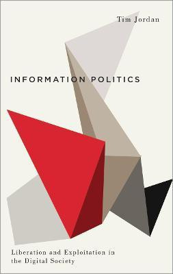 Information Politics(English, Paperback, Jordan Tim)