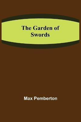 The Garden of Swords(English, Paperback, Pemberton Max)